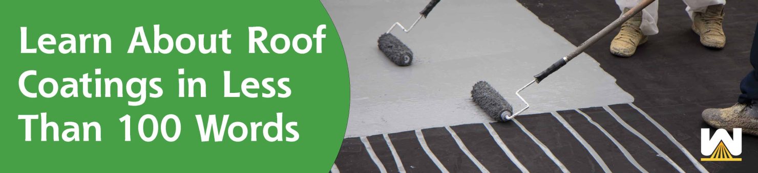 Learn About Roof Coatings in Less Than 100 Words