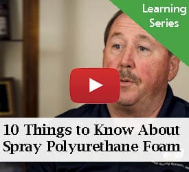 10 Things to Know About Spray Polyurethane Foam